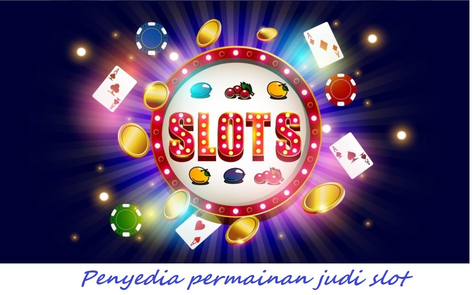 Penyedia permainan judi slot