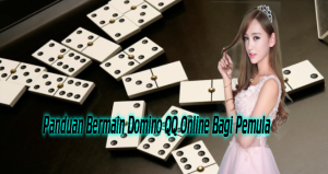 Panduan Bermain Domino QQ Online Bagi Pemula